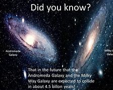 Image result for Galaxy Andromeda Collide Funny