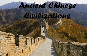 Image result for Ancient Chinese Civilization