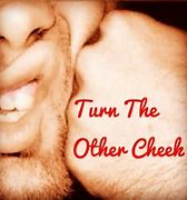 Image result for Don't Turn the Other Cheek