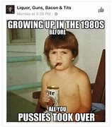Image result for Growing Up in the 80s Meme