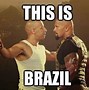 Image result for Memes Brasileiros This Is Brasil