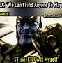Image result for avengers thanos meme