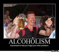 Image result for Anti-Alcohol Meme