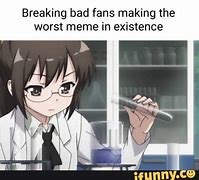 Image result for Breaking Bad Fans Making the Worst Memes