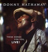 Image result for Donny Hathaway Song for You