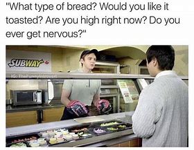 Image result for Welcome to Subway Meme