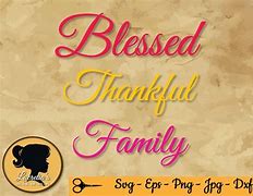 Image result for Blessed My Family Quotes
