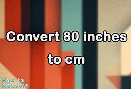 Image result for 80 Inch to Cm