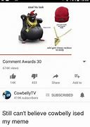 Image result for Cowbelly Memes