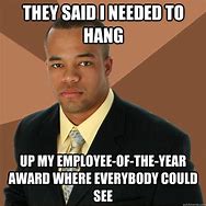 Image result for Employee of the Year Meme