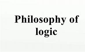Image result for Logic Philosophy