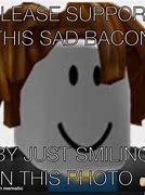 Image result for Sad Bacon Roblox