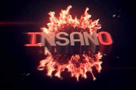 Image result for insano