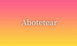Image result for abotetear