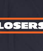 Image result for Chicago Bears Losers Meme