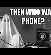 Image result for Then Who Was Phone Meme