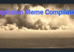 Image result for Backside Explosion Meme Template