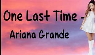 Image result for One Last Time