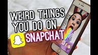 Image result for Crazy Things On Snapchat