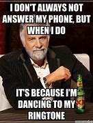 Image result for When You Don't Want to Answer the Phone Meme