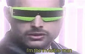 Image result for Invisible Man Meme