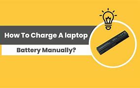 Image result for Charge Laptop Battery Manually