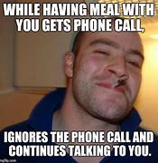 Image result for Turning Your Phone Over to Hide Calls Meme