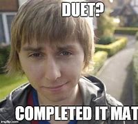Image result for Completed It Mate Meme