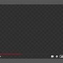 Image result for YouTube Video Player UI Temp Plate