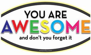 Image result for Remember You're Awesome