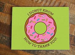 Image result for Thank You Donuts Meme