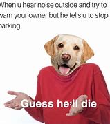 Image result for Funny Dog Memes Appropriate