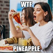 Image result for Hawaiian Pizza Meme