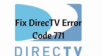 Image result for DirecTV Fix 771