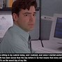 Image result for Office Space Quotes From Boss