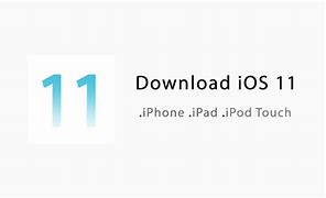 Image result for iOS 11 تحميل