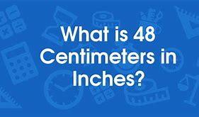 Image result for 48 Cm to Inches