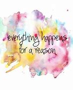 Image result for Everything Happens for a Reason Art