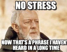 Image result for What Stress Meme