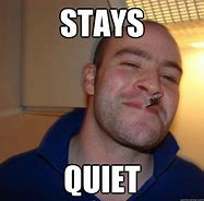 Image result for Keep Quiet Meme