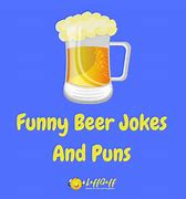 Image result for Funny Beer Puns