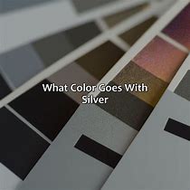 Image result for What Color Goes with Silver