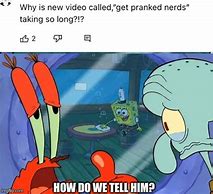 Image result for How Can We Tell Him Meme