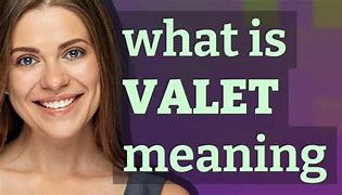 Image result for Valet Meaning