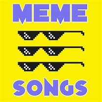 Image result for Meme Song Names