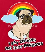 Image result for Pug Rainbow Poop