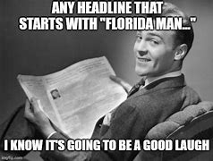 Image result for Florida News Meme