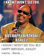 Image result for Happy Birthday Ashley Meme