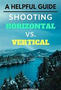 Image result for Pictures That Looks Well Horizontal and Vertical
