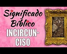 Image result for incircunciso